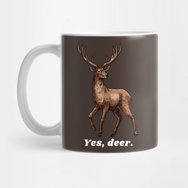 Yes, Deer Husband on the Hunt by Contentarama